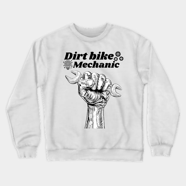 Dirt bike mechanic. Awesome Dirt bike/Motocross design. Crewneck Sweatshirt by Murray Clothing